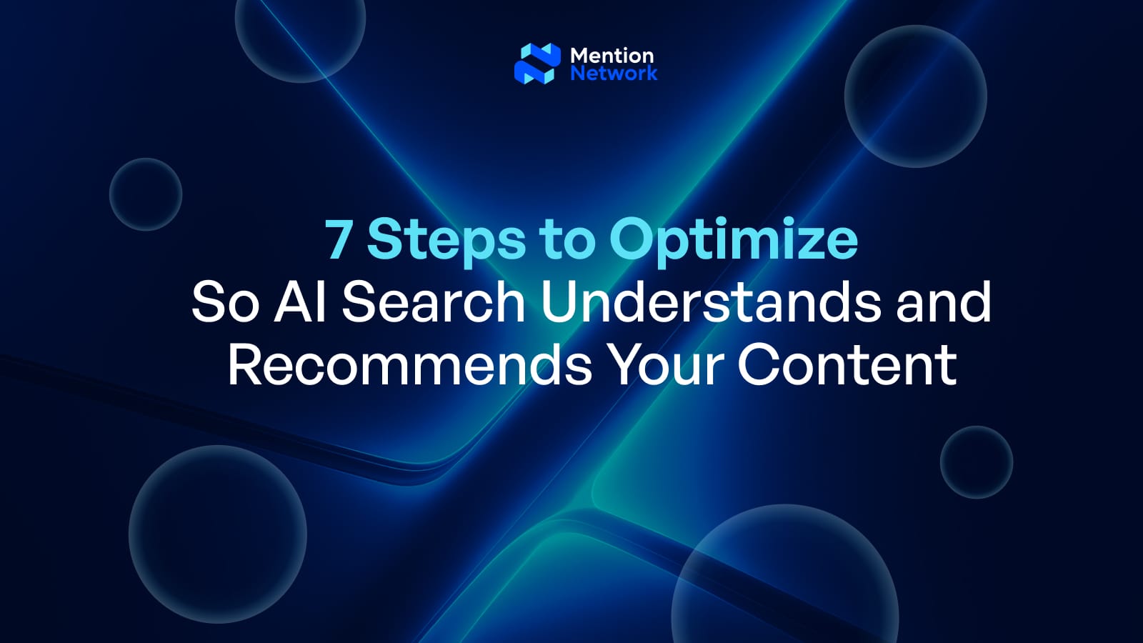 7 Steps to Optimize So AI Search Understands and Recommends Your Content