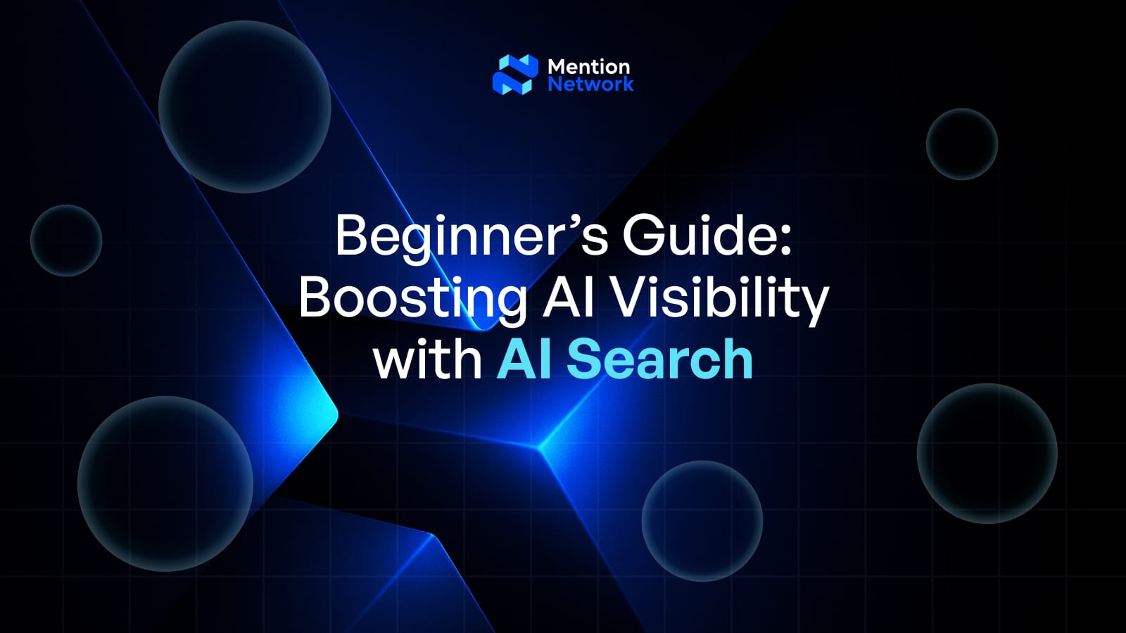 Beginner’s Guide: Boosting AI Visibility with AI Search