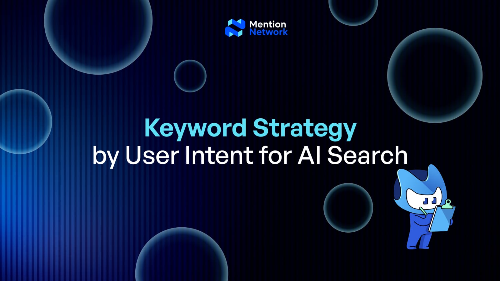 AI search, Keyword Strategy, User Intent, Semantic Depth, LLM