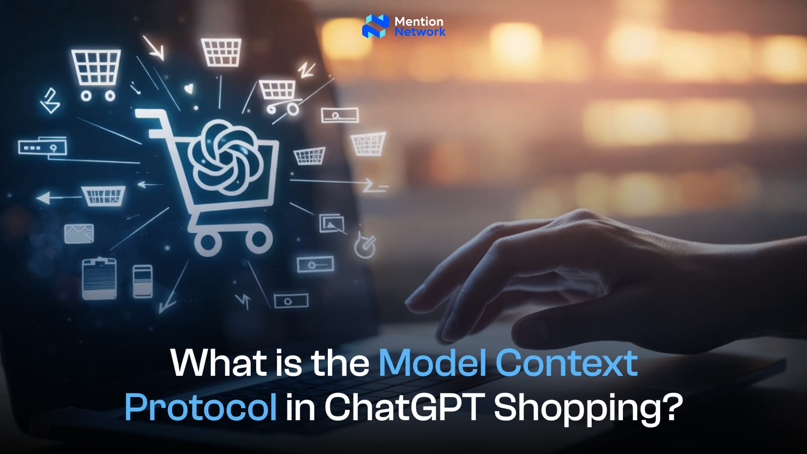 ChatGPT Shopping, Model Context Protocol, AI Agent