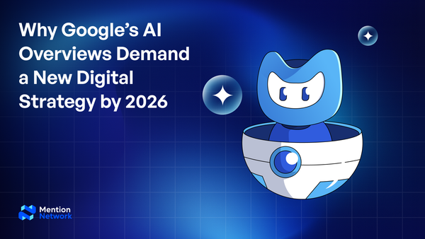 Why Google’s AI Overviews Demand a New Digital Strategy by 2026