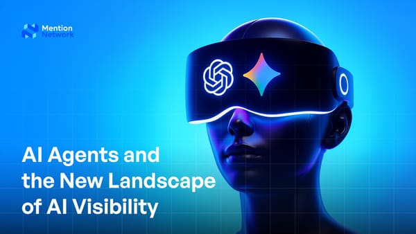 AI Agents, AI visibility, AI, LLM, content
