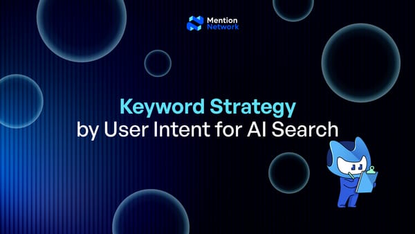 AI search, Keyword Strategy, User Intent, Semantic Depth, LLM